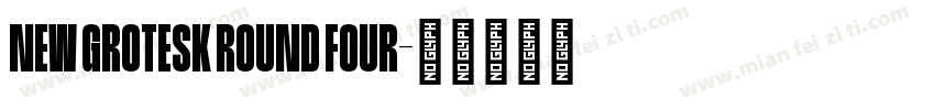 New Grotesk Round FOUR字体转换